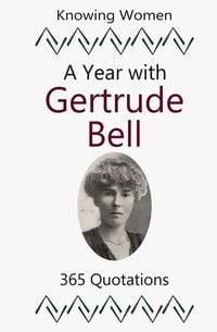 Produktbild: A Year with Gertrude Bell: 365 Quotations