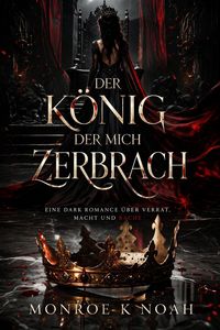 Produktbild: Der K&ouml;nig, Der Mich Zerbrach