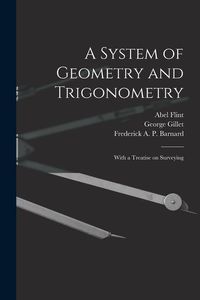 Produktbild: A System of Geometry and Trigonometry: With a Treatise on Surveying
