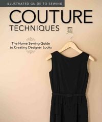 Produktbild: Illustrated Guide to Sewing: Couture Techniques