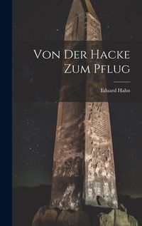 Produktbild: Von Der Hacke Zum Pflug