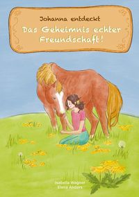 Produktbild: Johanna entdeckt das Geheimnis echter Freundschaft