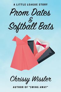 Produktbild: Prom Dates & Softball Bats (The Little League Series, #1)
