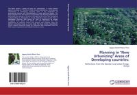 Produktbild: Planning in "New Urbanizing" Areas of Developing countries:
