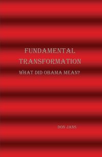 Produktbild: Fundamental Transformation What Did Obama Mean?