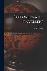 Produktbild: Explorers and Travellers [microform]