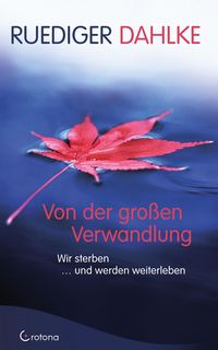 Produktbild: Von der gro&szlig;en Verwandlung: Wir sterben ... und werden weiterleben