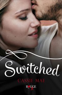 Produktbild: Switched: A Rouge Contemporary Romance