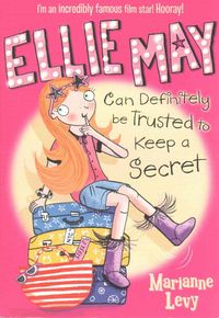 Produktbild: Levy, M: Ellie May Can Definitely be Trusted to Keep a Secre