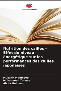 Produktbild: Nutrition des cailles - Effet du niveau &eacute;nerg&eacute;tique sur les performances des cailles japonaises