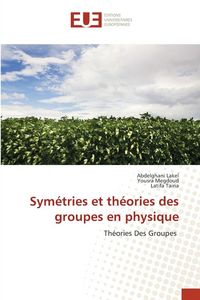 Produktbild: Sym&eacute;tries et th&eacute;ories des groupes en physique