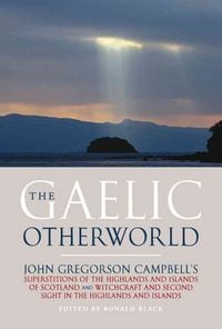 Produktbild: Campbell, J: The Gaelic Otherworld