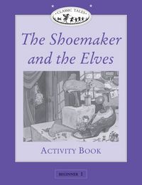 Produktbild: Classic Tales: The Shoemaker and the Elves Activity Book: Beginner 1, 100-Word Vocabulary