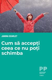 Produktbild: Cum sa accepti ceea ce nu poti schimba