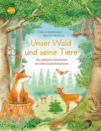 Produktbild: Unser Wald und seine Tiere. Die schönsten Geschichten mit vielen Sachinformationen