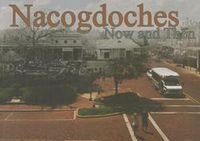 Produktbild: Nacogdoches Now and Then