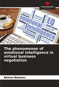 Produktbild: The phenomenon of emotional intelligence in virtual business negotiation