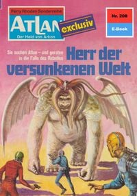 Produktbild: Atlan 208: Herr der versunkenen Welt