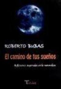 Produktbild: El camino de tus sue&ntilde;os : reflexiones inspiradas en la naturaleza