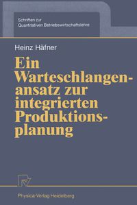 Produktbild: Ein Warteschlangenansatz zur integrierten Produktionsplanung
