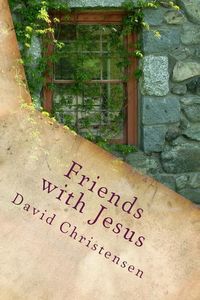 Produktbild: Friends with Jesus: Experiencing the Depths of Spiritual Intimacy
