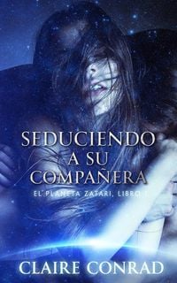 Produktbild: Seduciendo A Su Compa&ntilde;era (Compa&ntilde;eros de Zatari, #1)