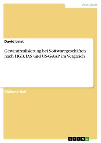 Produktbild: Gewinnrealisierung bei Softwaregesch&auml;ften nach HGB, IAS und US-GAAP im Vergleich