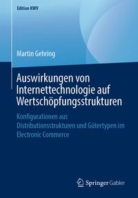 Produktbild: Auswirkungen von Internettechnologie auf Wertsch&ouml;pfungsstrukturen