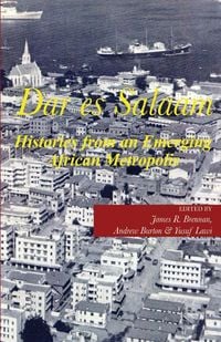 Produktbild: Dar es Salaam. Histories from an Emerging African Metropolis