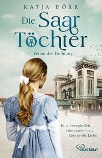 Produktbild: Die Saar-Töchter - Zeiten der Hoffnung
