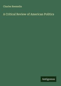 Produktbild: A Critical Review of American Politics