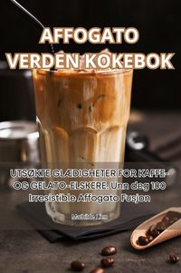 Produktbild: Affogato Verden Kokebok