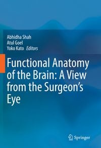 Produktbild: Functional Anatomy of the Brain: A View from the Surgeon&rsquo;s Eye