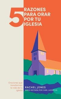 Produktbild: 5 Razones Para Orar Por Tu Iglesia