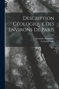 Produktbild: Description G&eacute;ologique Des Environs De Paris