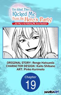 Produktbild: I'm Glad They Kicked Me From The Hero's Party... But Why're you following me, Great Saintess? #019