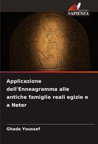 Produktbild: Applicazione dell'Enneagramma alle antiche famiglie reali egizie e a Neter