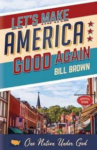 Produktbild: Let's Make America Good Again
