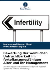 Produktbild: Bewertung der weiblichen Unfruchtbarkeit im fortpflanzungsf&auml;higen Alter und ihr Management