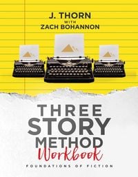 Produktbild: Three Story Method Workbook: Foundations of Fiction