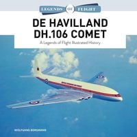 Bild vom Artikel De Havilland Dh.106 Comet: A Legends of Flight Illustrated History vom Autor Wolfgang Borgmann