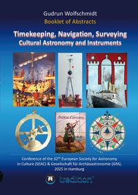 Produktbild: Booklet of Abstracts. Timekeeping, Navigation, Surveying - Cultural Astronomy and Instruments.