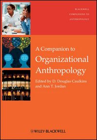 Produktbild: A Companion to Organizational Anthropology