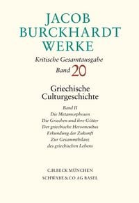 Produktbild: Jacob Burckhardt Werke Bd. 20: Griechische Culturgeschichte II