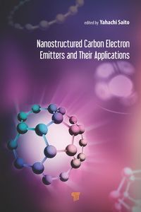Produktbild: Nanostructured Carbon Electron Emitters and Their Applications