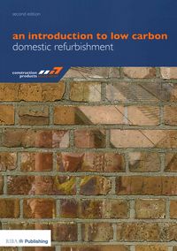 Produktbild: An Introduction to Low Carbon Domestic Refurbishment