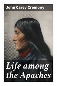 Produktbild: Life among the Apaches