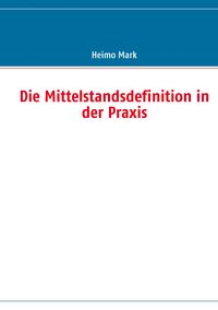 Produktbild: Die Mittelstandsdefinition in der Praxis