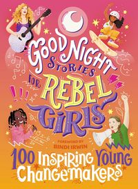 Produktbild: Good Night Stories for Rebel Girls: 100 Inspiring Young Changemakers
