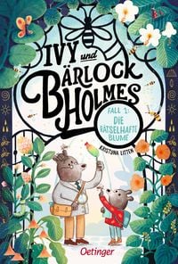 Produktbild: Ivy und B&auml;rlock Holmes. Fall 1: Die r&auml;tselhafte Blume